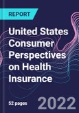 United States Consumer Perspectives on Health Insurance- Product Image