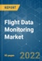 Flight Data Monitoring Market - Growth, Trends, COVID-19 Impact, and Forecasts (2022 - 2027) - Product Image