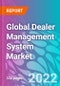 Global Dealer Management System Market Outlook to 2032 - Product Thumbnail Image