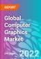 Global Computer Graphics Market Outlook to 2032 - Product Thumbnail Image