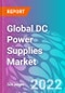 Global DC Power Supplies Market Outlook to 2032 - Product Image