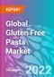 Global Gluten Free Pasta Market Outlook to 2032 - Product Thumbnail Image