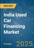 India Used Car Financing Market - Growth, Trends, COVID-19 Impact, and Forecasts (2023-2028)- Product Image