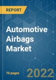 Automotive Airbags Market - Growth, Trends, COVID-19 Impact, and Forecasts (2022 - 2027)- Product Image