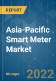 Asia-Pacific Smart Meter Market - Growth, Trends, COVID-19 Impact, and Forecasts (2022 - 2027)- Product Image
