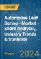 Automotive Leaf Spring - Market Share Analysis, Industry Trends & Statistics, Growth Forecasts 2019 - 2029 - Product Image