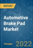 Automotive Brake Pad Market - Growth, Trends, COVID-19 Impact, and Forecasts (2022 - 2027)- Product Image