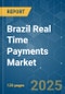 Brazil Real Time Payments Market - Growth, Trends, COVID-19 Impact, and Forecasts (2022 - 2027) - Product Thumbnail Image