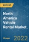 North America Vehicle Rental Market - Growth, Trends, COVID-19 impact, and Forecasts (2022 - 2027) - Product Image