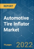 Automotive Tire Inflator Market - Growth, Trends, COVID-19 Impact, and Forecasts (2022 - 2027)- Product Image