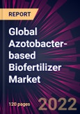 Global Azotobacter-based Biofertilizer Market 2022-2026- Product Image