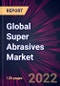 Global Super Abrasives Market 2022-2026 - Product Image