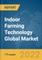 Indoor Farming Technology Global Market Report 2022 - Product Image