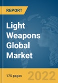 Light Weapons Global Market Report 2022- Product Image