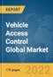 Vehicle Access Control Global Market Report 2022 - Product Thumbnail Image