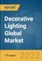 Decorative Lighting Global Market Report 2022 - Product Image