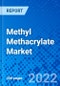 Methyl Methacrylate Market, by Application, by End-use Industry, and by Region - Size, Share, Outlook, and Opportunity Analysis, 2022 - 2030 - Product Image