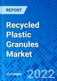 Recycled Plastic Granules Market, by Type, by Application and by Region - Size, Share, Outlook, and Opportunity Analysis, 2022 - 2030- Product Image