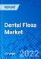 Dental Floss Market, By Product, By Sales Channel, and By Geography - Size, Share, Outlook, and Opportunity Analysis, 2022 - 2028 - Product Image
