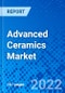 Advanced Ceramics Market, By Material Type, By Class Type, By End-User Industry, By Geography - Size, Share, Outlook, and Opportunity Analysis, 2022 - 2028 - Product Image