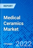 Medical Ceramics Market, by Material, by Application, and by Region - Size, Share, Outlook, and Opportunity Analysis, 2022 - 2030- Product Image