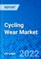 Cycling Wear Market, by Product Type, by Distribution Channel, and by Region - Size, Share, Outlook, and Opportunity Analysis, 2022 - 2030 - Product Image