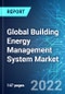Global Building Energy Management System (BEMS) Market: Analysis By Components (Services, Software, and Hardware), By End-User (Residential, Commercial & Institutional, and Industrial), By Region Size And Trends With Impact Of COVID-19 And Forecast up to 2027 - Product Image