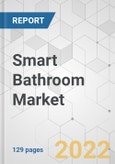 Smart Bathroom Market - Global Industry Analysis, Size, Share, Growth, Trends, and Forecast, 2022-2031- Product Image