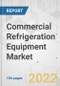 Commercial Refrigeration Equipment Market - Global Industry Analysis, Size, Share, Growth, Trends, and Forecast, 2022-2031 - Product Thumbnail Image