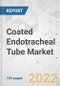 Coated Endotracheal Tube Market - Global Industry Analysis, Size, Share, Growth, Trends, and Forecast, 2022-2031 - Product Image