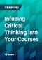 Infusing Critical Thinking into Your Courses - Product Thumbnail Image