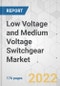 Low Voltage and Medium Voltage Switchgear Market - Global Industry Analysis, Size, Share, Growth, Trends, and Forecast, 2022-2031 - Product Image