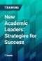 New Academic Leaders: Strategies for Success - Product Thumbnail Image