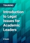 Introduction to Legal Issues for Academic Leaders - Product Thumbnail Image
