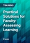 Practical Solutions for Faculty: Assessing Learning - Product Thumbnail Image