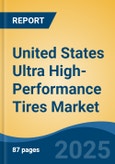 United States Ultra High-Performance Tires Market, By Region, Competition, Opportunities & Forecast, 2020-2030F- Product Image