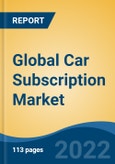 Global Car Subscription Market, By Service Provider, By Subscription Period, By Subscription Type [Single Brand, Multi Brand], By End Use, By Propulsion Type, By Company, By Region, Forecast & Opportunities, 2027- Product Image