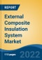 External Composite Insulation System Market - Global Industry Size, Share, Trends, Opportunity, and Forecast, 2017-2027 Segmented By Material Type, By Application, By Distribution Channel, By Region - Product Thumbnail Image