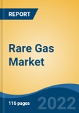 Rare Gas Market - Global Industry Size, Share, Trends, Opportunity and Forecast, 2017-2027 Segmented By Type, By Application, By Mode of Transport, By Region- Product Image