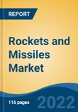 Rockets and Missiles Market - Global Industry Size, Share, Trends, Opportunity, and Forecast, 2017-2027 Segmented By Product, By Speed , By Guidance Mechanism, By Platform, By Launch Mode, and By Region- Product Image