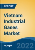 Vietnam Industrial Gases Market, By Product, By Mode of Distribution, By Region, Competition Forecast & Opportunities, 2027- Product Image