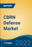 CBRN Defense Market - Global Industry Size, Share, Trends, Opportunity, and Forecast, 2017-2027 Segmented By Type, By Equipment, By Purpose, By End Use, and By Region- Product Image