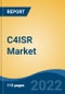 C4ISR Market - Global Industry Size, Share, Trends, Opportunity, and Forecast, 2017-2027 Segmented By Component, By Platform, By End User, By Application, and By Region - Product Thumbnail Image