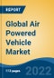 Global Air Powered Vehicle Market, By Product Type By Vehicle Type By Application By Region, Competition Forecast & Opportunities, 2027 - Product Image