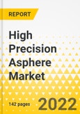 High Precision Asphere Market - A Global and Regional Analysis: Focus on Application, Type, and Region - Analysis and Forecast, 2022-2031- Product Image