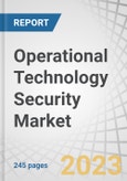 Operational Technology (OT) Security Market by Offering (Solutions & Services), Deployment Mode, Organization Size (SMEs & Large Enterprises), Verticals (Manufacturing, Energy & Power, Oil & Gas) & Region - Global Forecast to 2028- Product Image