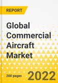 Global Commercial Aircraft Market - 2022-2041 - Market Size, Competitive Landscape & Market Shares, Strategies & Plans for Aircraft OEMs, Trends & Growth Opportunities, Market Outlook & Demand Forecast through 2041- Product Image