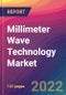 Millimeter Wave Technology Market Size, Market Share, Application Analysis, Regional Outlook, Growth Trends, Key Players, Competitive Strategies and Forecasts, 2022 to 2030 - Product Image