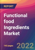 Functional food Ingredients Market Size, Market Share, Application Analysis, Regional Outlook, Growth Trends, Key Players, Competitive Strategies and Forecasts, 2022 to 2030- Product Image