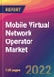Mobile Virtual Network Operator (MVNO) Market Size, Market Share, Application Analysis, Regional Outlook, Growth Trends, Key Players, Competitive Strategies and Forecasts, 2022 to 2030 - Product Thumbnail Image